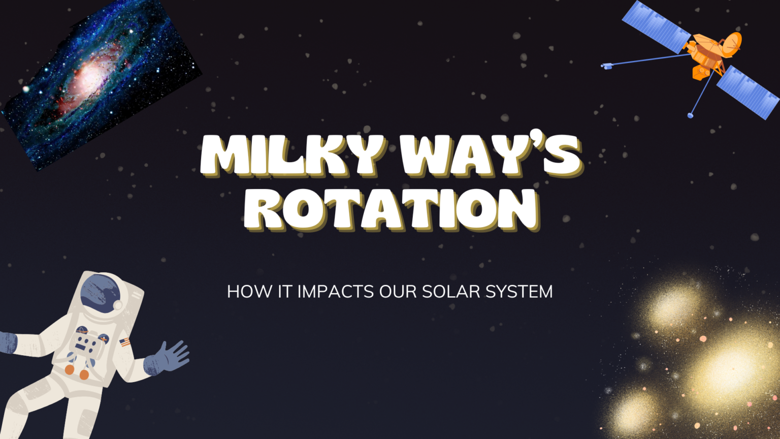 Solar System Rotation Speed Milky Way’s Rotation | How It Impacts Our Solar System – Strong Precise