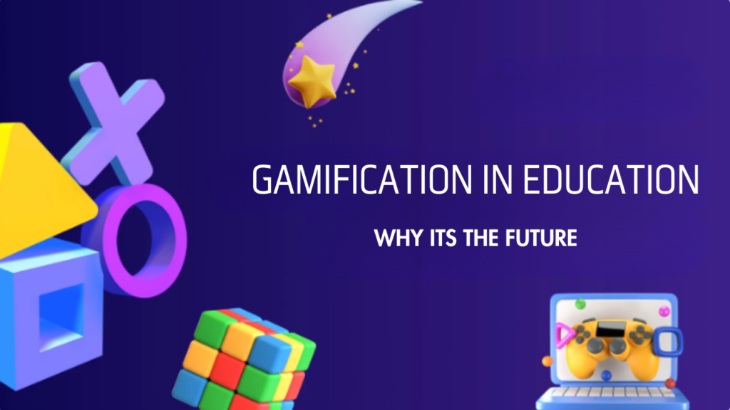 Gamification in Education | Why It’s the Future – Strong Precise