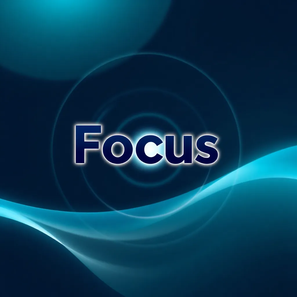 Focus | Simple Techniques to Boost Concentration